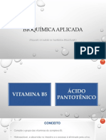 Bioquímica Aplicada -  Vitamina B5 - Ácido Pantotênico