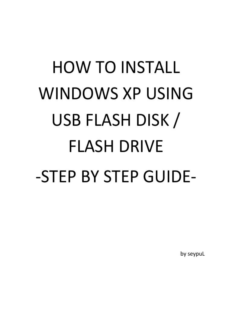 Install Windows XP via USB Guide | PDF | Usb Flash Drive | X86 Architecture