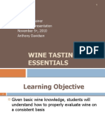 Wine Tasting Essentials: Train The Trainer 10 Minute Presentation November 5, 2010 Anthony Davidson