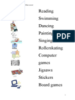 Reading Swimming Dancing Painting Singing Rollerskating Computer Games Jigsaws Stickers Board Games