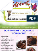 By: Debby Rahmawati: Procedure Text: "How To Make Chocolate Pound Cake"