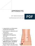 Appendicitis: By: Wan Madihan Supervised by DR Azhar