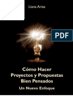 CÓMO HACER PROYECTOS Y PROPUESTAS BIEN PENSADOS, POR LIANA ARIAS, CHILE