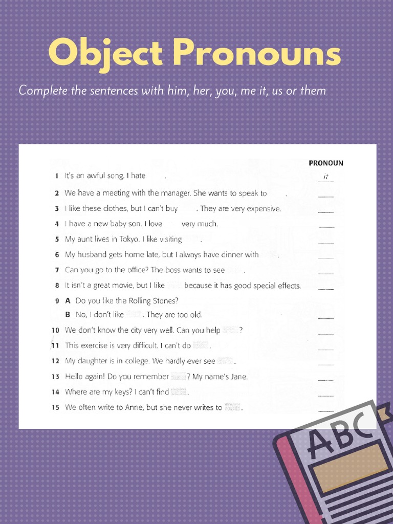 Object Pronouns: Complete The Sentences With Him, Her, You, Me It, Us ...