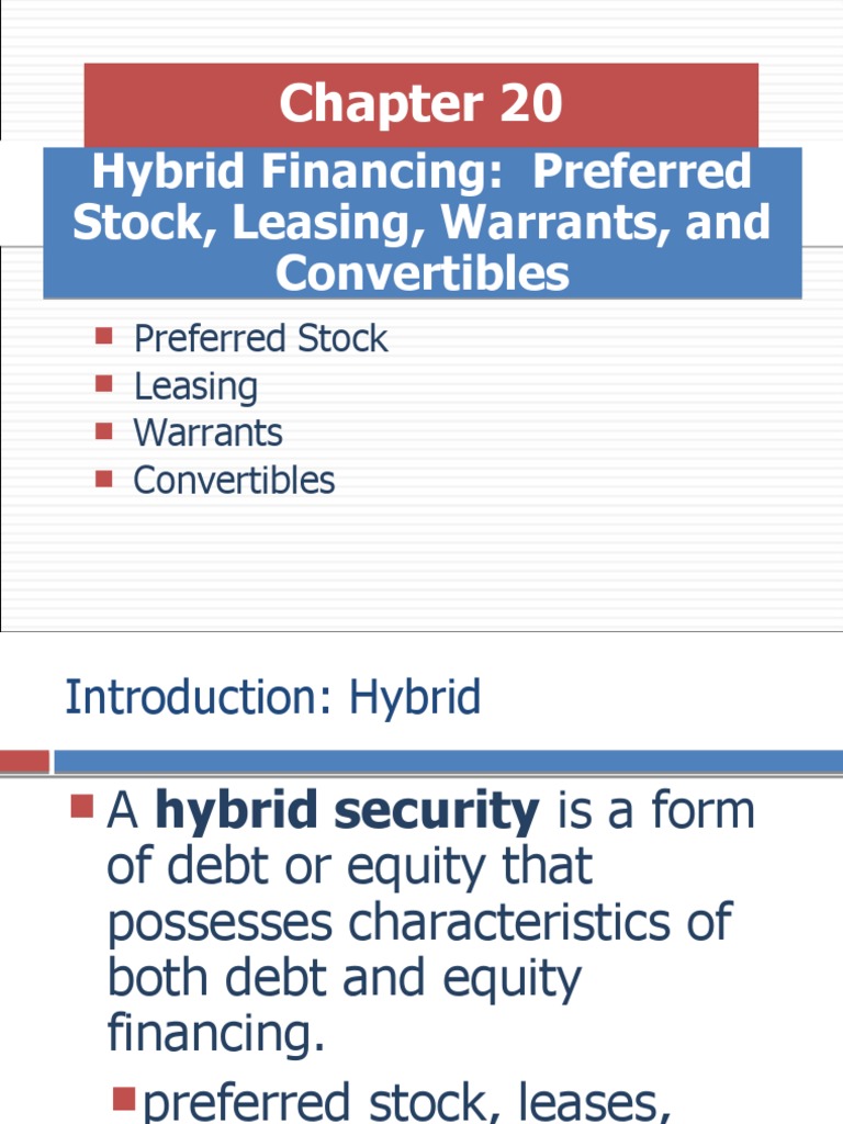 Hybrid Financing: Preferred Stock, Leasing, Warrants, and Convertibles |  PDF | Warrant (Finance) | Preferred Stock