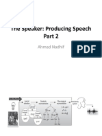 The Speaker Producing Speech Part 2