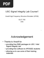 USC Signal Integrity Lab Course1: Ansoft High Frequency Structure Simulator (HFSS) ELCT 762 USC