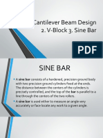 Cantilever Beam Design 2. V-Block 3. Sine Bar