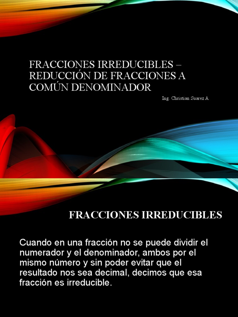 Clase 3 Fracciones Irreducibles Reduccion de Fracciones A Comun Denominador PDF Fracción