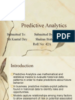 Predictive Analytics: Submitted To: Submitted By: MR - Kuntal Dey Shakun Bishnoi Roll No: 42A