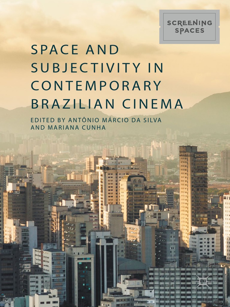 Space and Subjectivity in Contemporany Brazilian Cinema PDF Space Rio De Janeiro