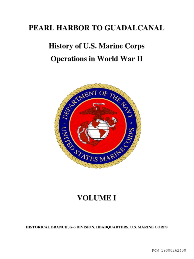 History of The U.S. Marine Corps in WWII Vol I - Pearl Harbor To ...