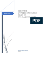 Is Better Quality/Expensive Food or Vulgar/Cheaper?: Biology Project