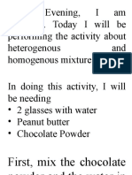 Good Evening, I Am (NAME) - Today I Will Be Performing The Activity About Heterogenous and Homogenous Mixture