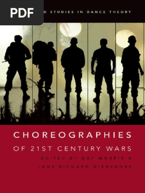 Oxford Studies In Dance Theory Giersdorf Jens Richard Morris Gay Choreographies Of 21st Century Wars Oxford University Press 16 Ballet Dances