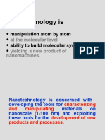 Nanotechnology Is: Manipulation Atom by Atom Ability To Build Molecular Systems