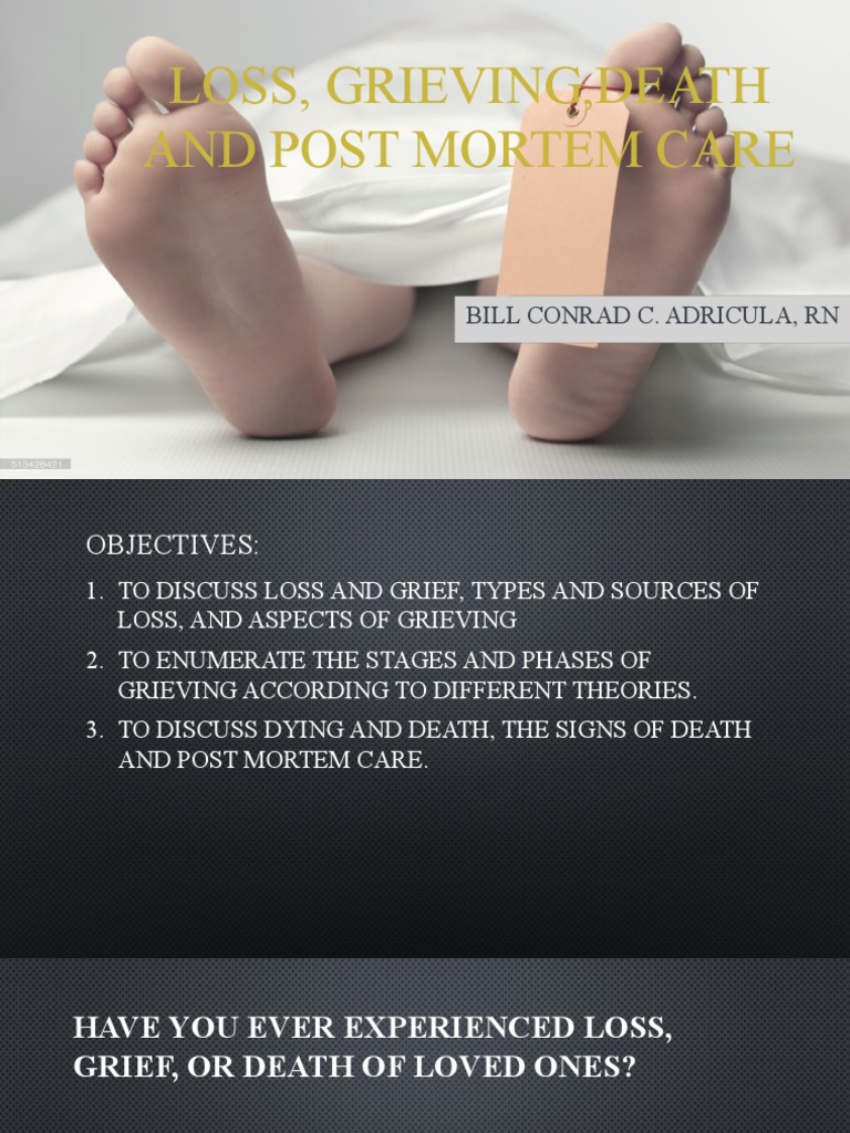 Understanding Loss, Grief, Death, and Post-Mortem Care: A Comprehensive Guide to the Stages of 