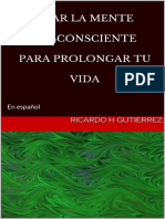 USAR LA MENTE SUBCONSCIENTE PARA PROLONGAR TU VIDA - en Español (Spanish Edition)
