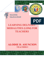 Learning Delivery Modalities (LDM) For Teachers: Alodie D. Asuncion