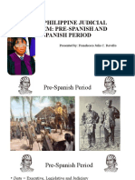 THE PHILIPPINE JUDICIAL SYSTEM: PRE-SPANISH AND SPANISH PERIOD