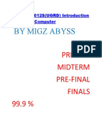By Migz Abyss: Prelims Midterm Pre-Final Finals 99.9 %