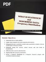 What Is Statistics ? and Describing Data: Frequency Distributio N