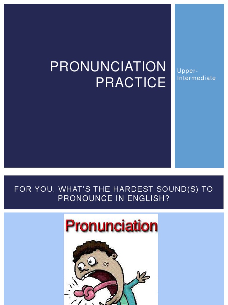 Pronunciation Practice: Upper-Intermediate | PDF | English Language ...
