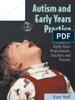Kate Wall - Autism and Early Years Practice_ A Guide for Early Years Professionals, Teachers and Parents-Sage Publications Ltd (2004)