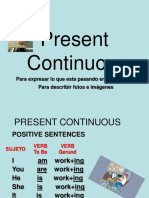 Present Continuous: para Expresar Lo Que Esta Pasando en El Momento. para Describir Fotos e Imágenes