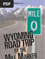 Download Wyoming Road Trip by the Mile Marker TravelVacation Guide to Yellowstone Grand Teton Devils Tower Oregon Trail Camping Hiking Tourism More by Book Besser by Brook Besser SN48247304 doc pdf