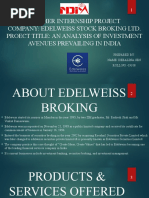 Summer Internship Project Company: Edelweiss Stock Broking Ltd. Proect Title: An Analysis of Investment Avenues Prevailing in India