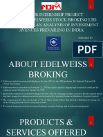 Summer Internship Project Company: Edelweiss Stock Broking Ltd. Proect Title: An Analysis of Investment Avenues Prevailing in India