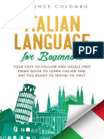 Italian Language for Beginners_ Your Easy-to-Follow and Hassle-Free Prime Guide to Learn Italian and Get You Ready to Travel to Italy