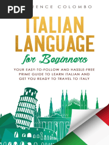 Italian Language For Beginners - Your Easy-to-Follow and Hassle-Free Prime Guide To Learn Italian and Get You Ready To Travel To Italy