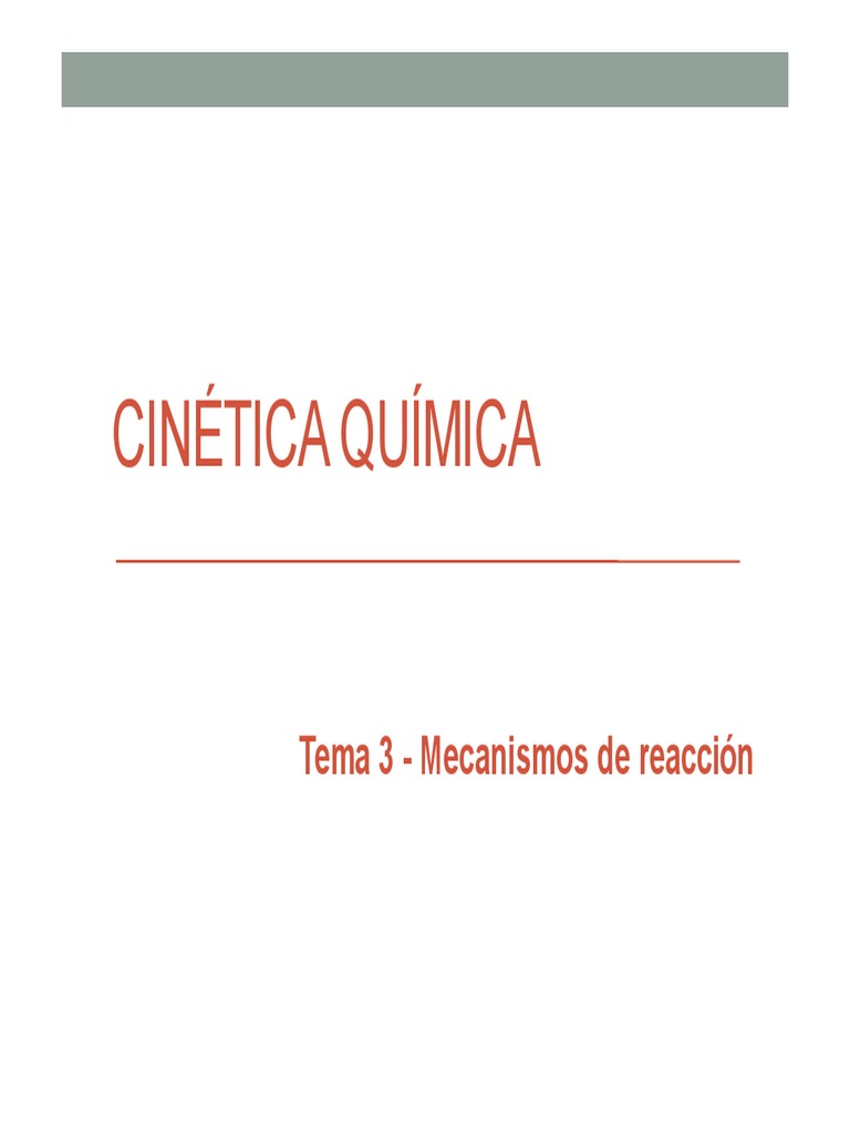 Apuntes Tema3Mecanismos de Reaccion PDF Reacciones químicas Cinética química