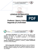 Lengua Extranjera Inglés Profesor: Henrry Urbina Segunda (2°) Actividad