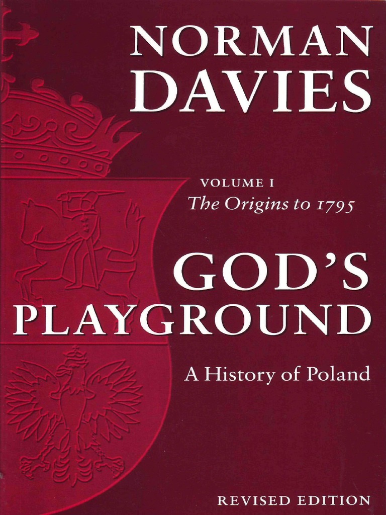 Norman Davies - Gods Playground - A History of Poland,