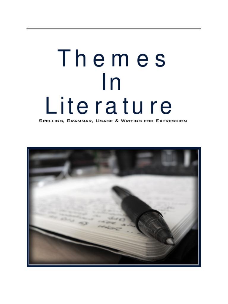 Themes in Literature: Spelling, Grammar, Usage & Writing For Expression ...