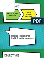 OBJECTIVES Identify hazards and risks and practice occupational health & safety procedures