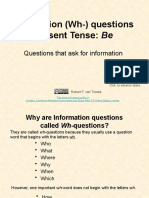 Information (WH-) Questions Present Tense: Be