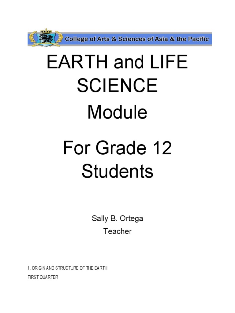Earth and Life Science For Grade 12 Students Sally B. Ortega Teacher