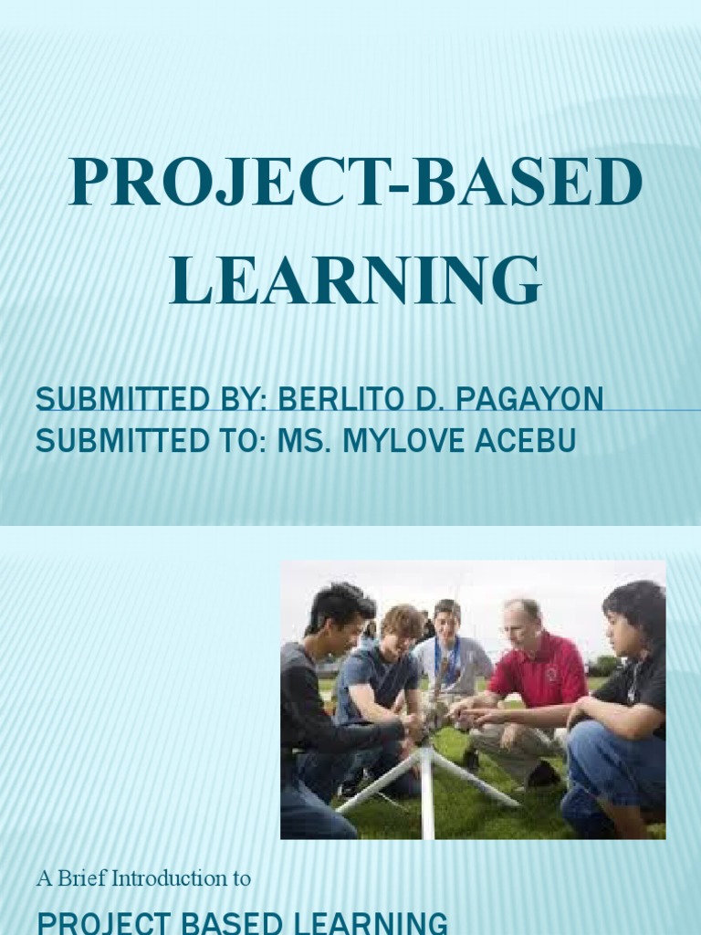 Project-Based Learning Overview | PDF | Project Based Learning ...