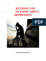Everything You Need To Know About Depression: Written by ( (Insert Name) )