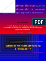 Proximus Morbus Proximus Mortis:: A Pathobiologic Approach in Disease