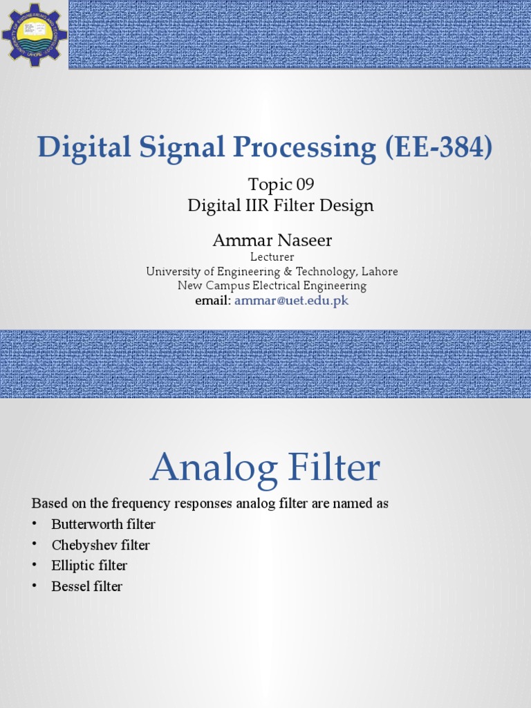 Digital Signal Processing (EE-384) : Topic 09 Digital IIR Filter Design ...