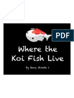 Where The Koi Fish Live: by Jane, Grade 1