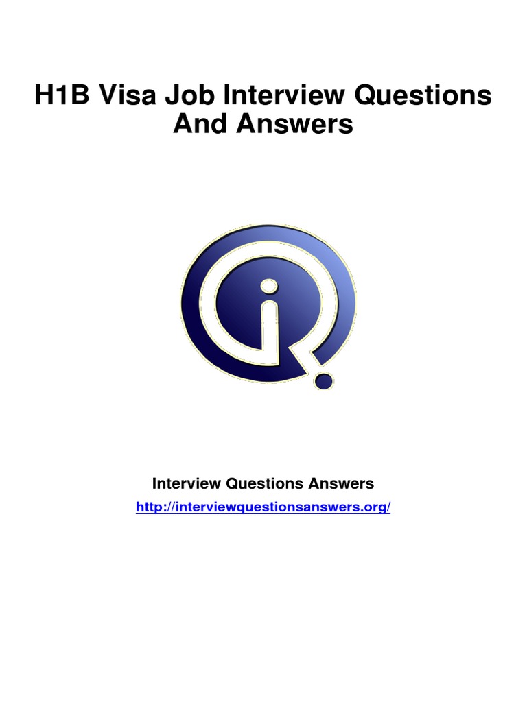 969 H1B Visa Interview Questions Answers Guide PDF H 1 B Visa Interview