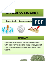 Business Finance Business Finance: Presented By: Nousheen Abbas Naqvi Presented By: Nousheen Abbas Naqvi