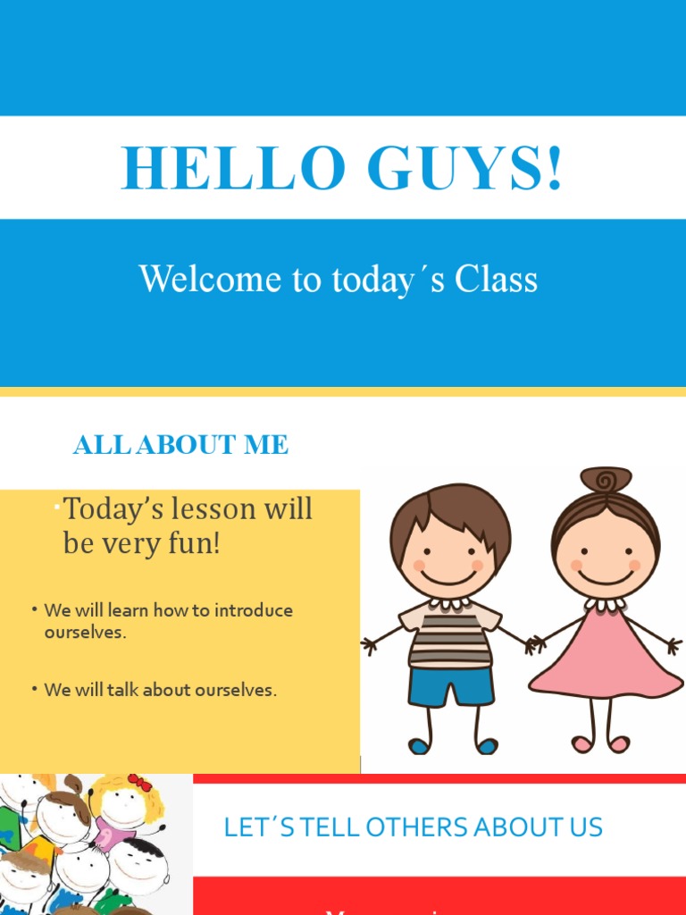 Hello Guys!: Welcome To Today S Class | PDF