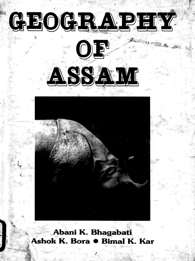 Geography of Assam (AK Bhagabati) PDF PDF